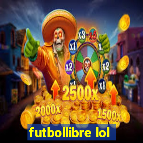 futbollibre lol